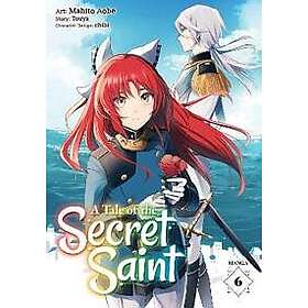 A Tale of the Secret Saint (Manga) Vol. 6