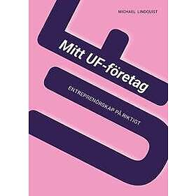 Mitt UF-företag : entreprenörskap på riktigt