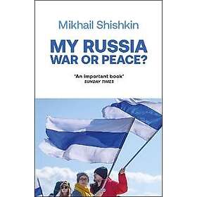 My Russia: War or Peace?