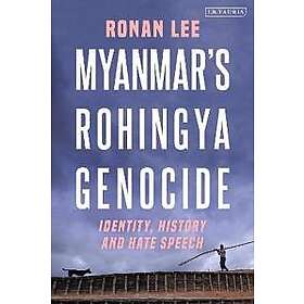 Myanmar’s Rohingya Genocide