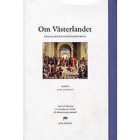 Om västerlandet : perspektiv från Engelsbergsseminariet 2007