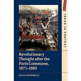 Revolutionary Thought after the Paris Commune, 1871–1885