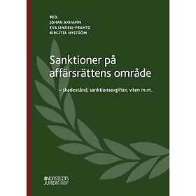 Sanktioner på affärsrättens område : skadestånd, sanktionsavgifter, viten m.m.