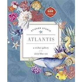 Sticker Studio: Atlantis: A Sticker Gallery of the Deep Blue Sea