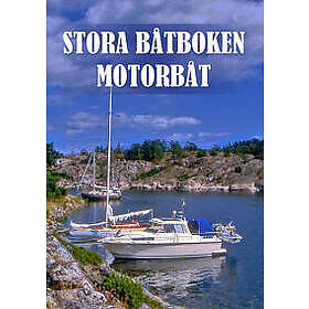 Stora båtboken : Motorbåt