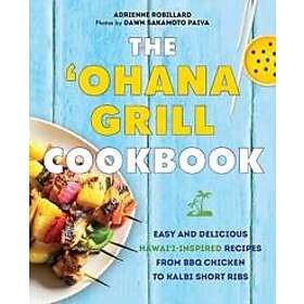 The 'ohana Grill Cookbook