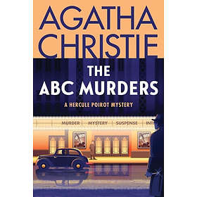 The ABC Murders: A Hercule Poirot Mystery: The Official Authorized Edition