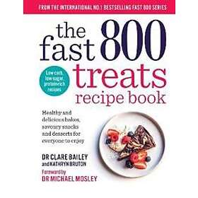 The Fast 800 Treats Recipe Book