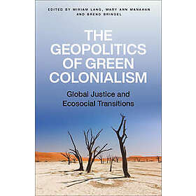 The Geopolitics of Green Colonialism