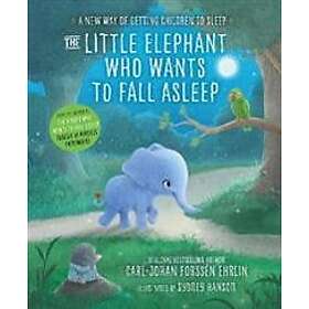 The Little Elephant Who Wants to Fall Asleep
