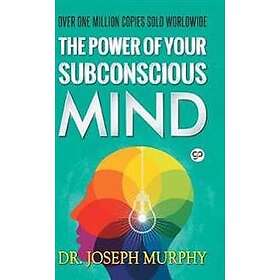 The Power of Your Subconscious Mind