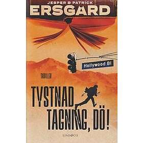 Tystnad, tagning, dö!