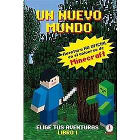 Un Mundo Nuevo: Aventuras en el universo de Minecraft