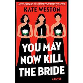 You May Now Kill the Bride