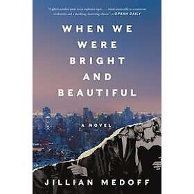 When We Were Bright and Beautiful