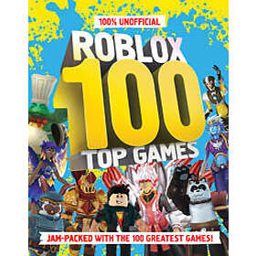 100% UNOFFICIAL ROBLOX TOP 100 GAMES