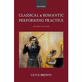 Classical and Romantic Performing Practice