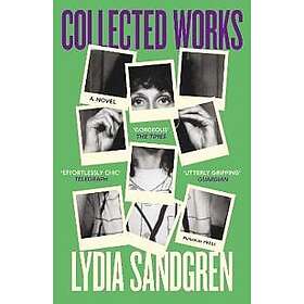 Collected Works: A Novel