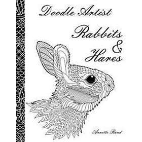 Doodle Artist Rabbits & Hares: A colouring book for grown ups