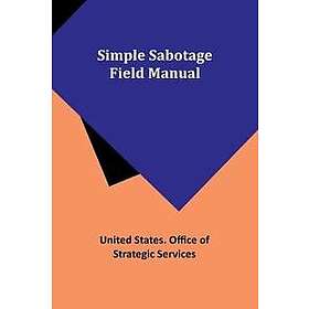 Simple Sabotage Field Manual