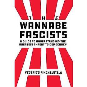 The Wannabe Fascists