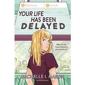 Your Life Has Been Delayed