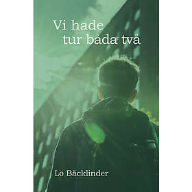 Vi hade tur båda två