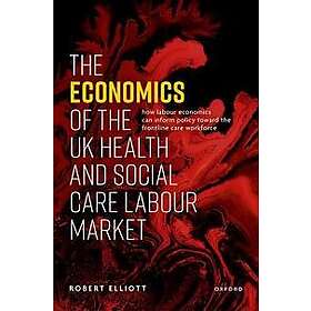 The Economics of the UK Health and Social Care Labour Market