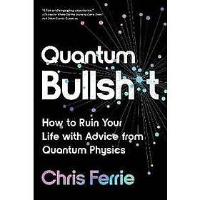 Quantum Bullsh*t