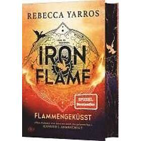 Iron Flame Flammengeküsst
