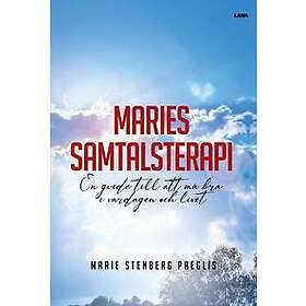 Maries samtalsterapi En guide till att må bra i vardagen och livet