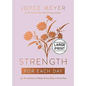Strength for Each Day: 365 Devotions to Make Every Day a Great Day