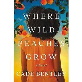 Where Wild Peaches Grow