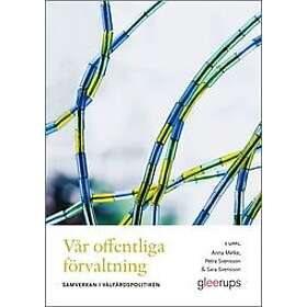 Vår offentliga förvaltning : samverkan i välfärdspolitiken