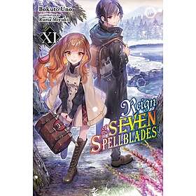 Reign of the Seven Spellblades, Vol. 11 (light novel)