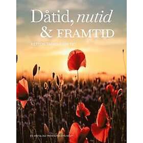 Dåtid, nutid & framtid Nitton tankar om tid