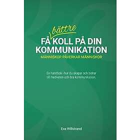 Få bättre koll på din kommunikation Människor påverkar människor