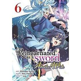 Reincarnated as a Sword: Another Wish (Manga) Vol. 6