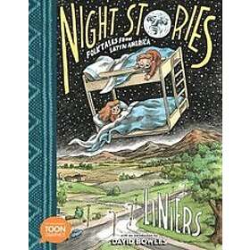 Liniers: Night Stories: Folktales from Latin America: A Toon Graphic