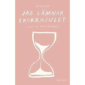 Jag lämnar ekorrhjulet ett liv utan lönearbete