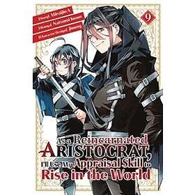 As a Reincarnated Aristocrat, I'll Use My Appraisal Skill to Rise in the World 9 (manga)