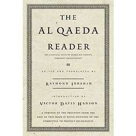 The Al Qaeda Reader: Essential Texts of Osama Bin Laden's Terrorist Organization