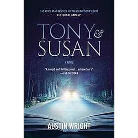 Tony and Susan: The Riveting Novel That Inspired the New Movie Nocturnal Animals