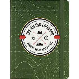 The Hiking Logbook: Record Your Adventures