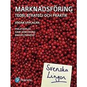 MARKNADSFÖRING TEORI STRATEGI OCH PRAKTIK
