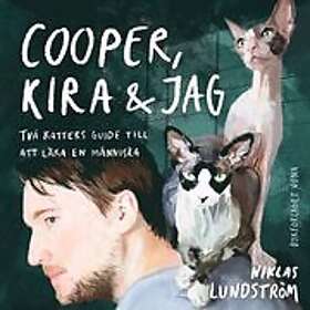 Cooper, Kira och jag : två katters guide till att läka en människa