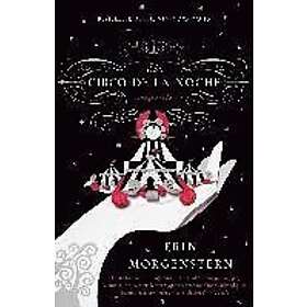 El Circo de la Noche Night Circus The Night Circus