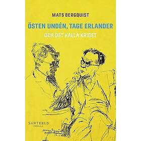 Östen Undén, Tage Erlander och det kalla kriget