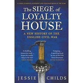 The Siege of Loyalty House