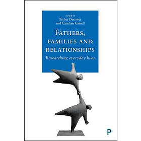 Fathers, Families and Relationships